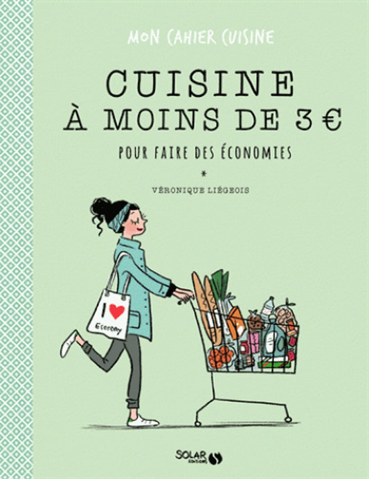 Cooking less than 3 euros to save money French Edition