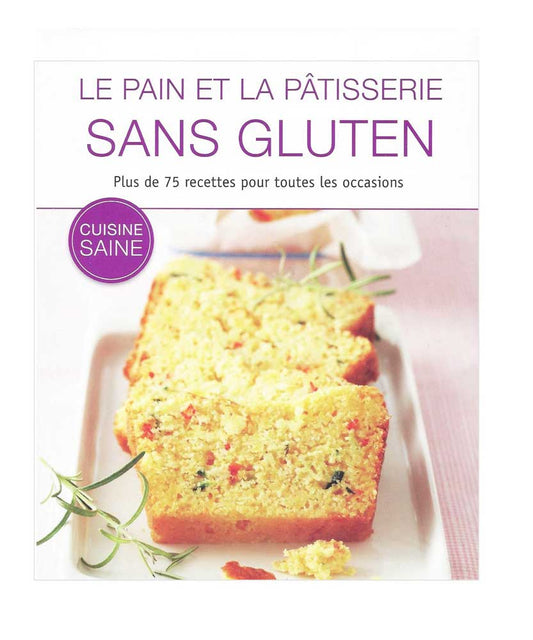 Gluten-free bread and pastry French Edition